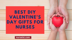 Best DIY Valentine’s Day Gifts for Nurses