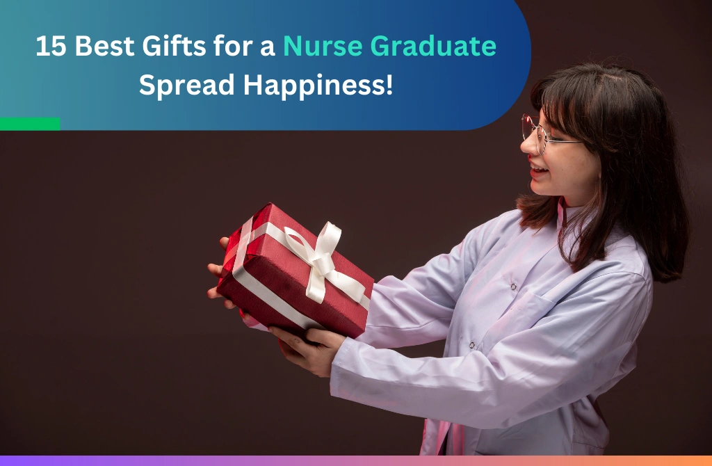 15 Best Gifts for a Nurse Graduate Spread Happiness!