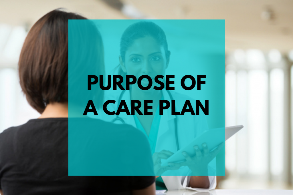 Purpose of Care plan (Nursing Care Plan)