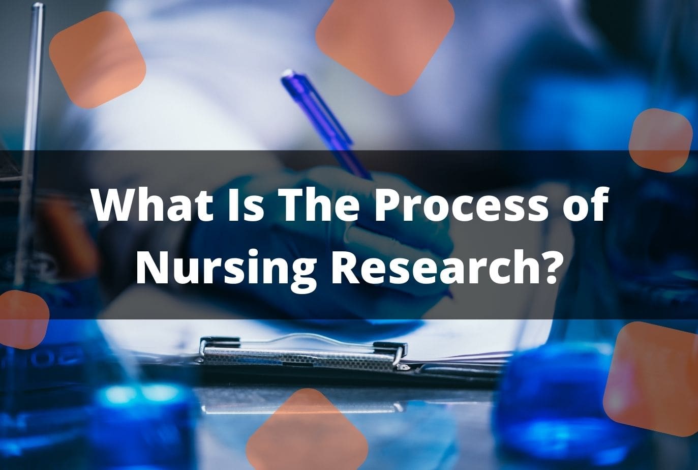 What Is The Process of Nursing Research?