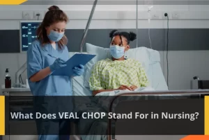 What Does VEAL CHOP Stand For in Nursing?