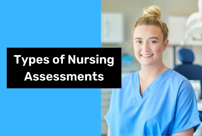 Essential Types of Nursing Assessments for Patient Care