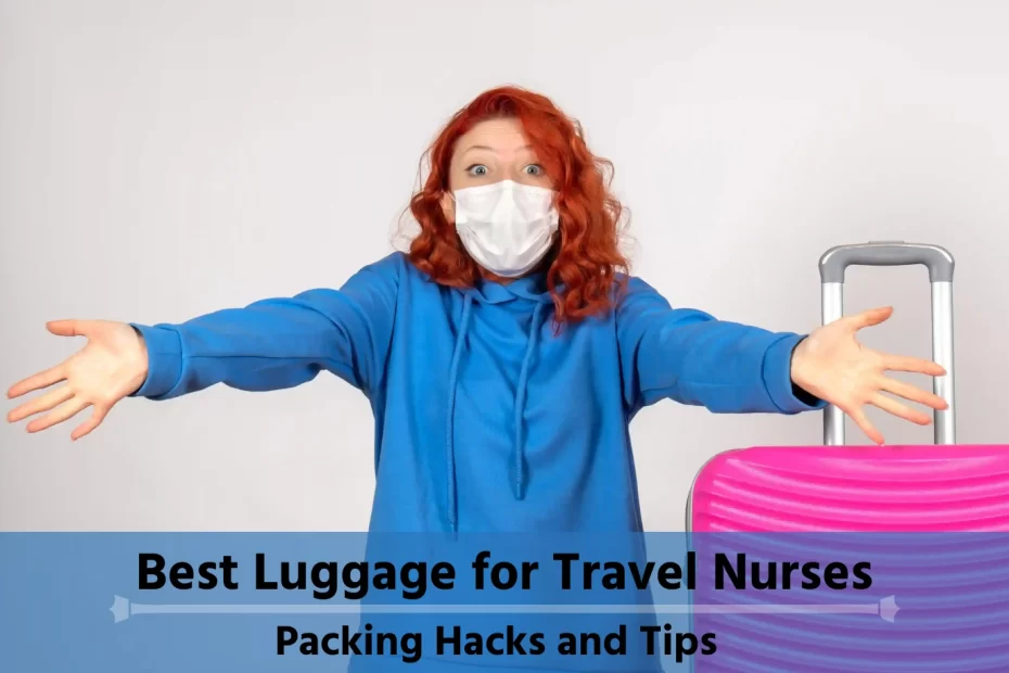 Travel Nurse Packing Hacks: How to Pack Light and Stay Organized