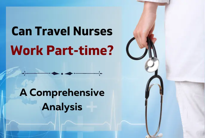 Can Travel Nurses Work Part-Time