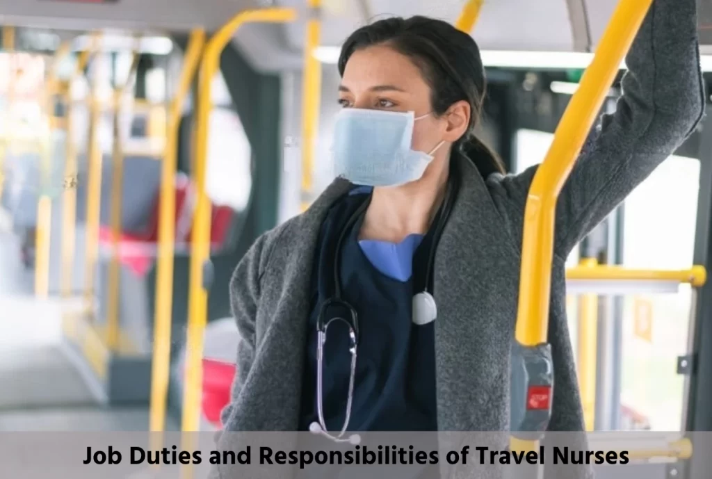 job duties  and responsibilities of travel nurses