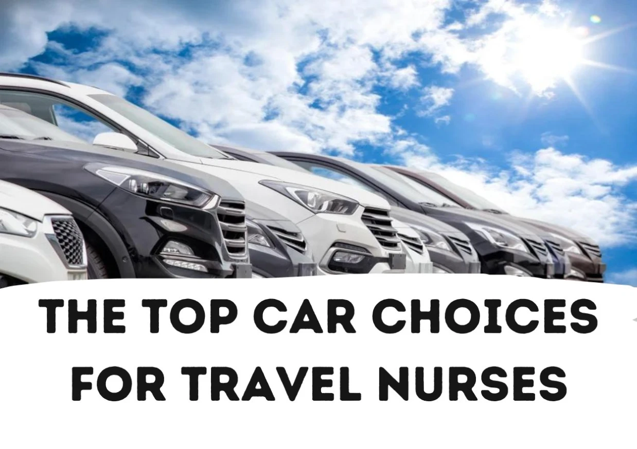 The 5 Best Car Choices for Travel Nurses on the Market