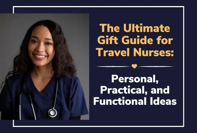 The Ultimate Gifts for Travel Nurses