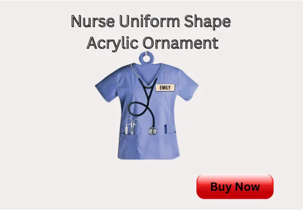 Nurse Uniform Shape Acrylic Ornament - christmas gift for nurses